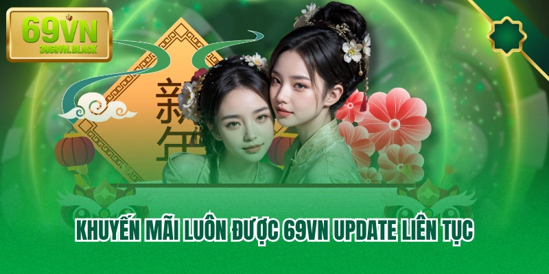 Khuyến mãi luôn được 69VN update liên tục